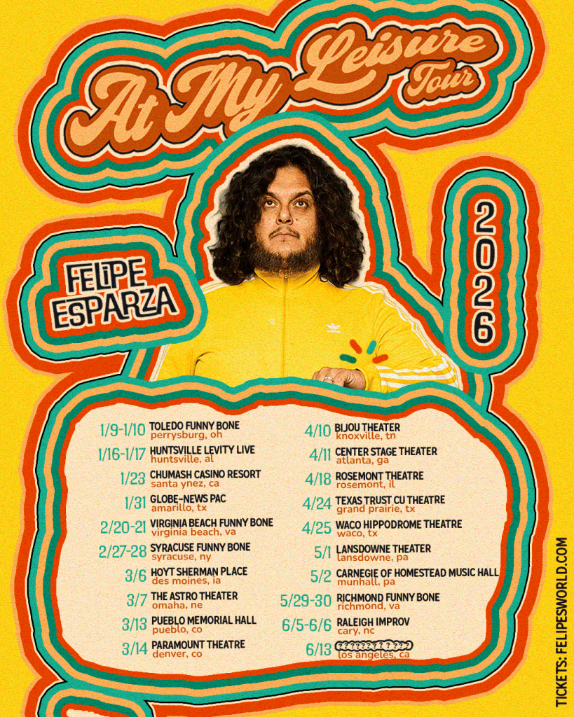 felipe esparza, comedian, tour dates, 2026, stand up